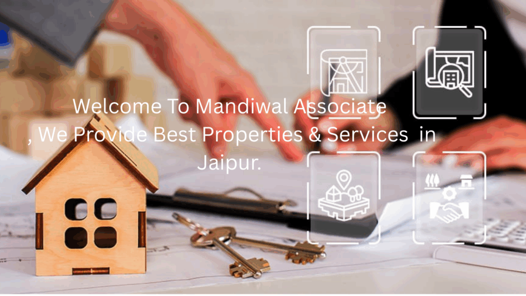 welcome to mandiwal associate , we provide best properties & services in jaipur.